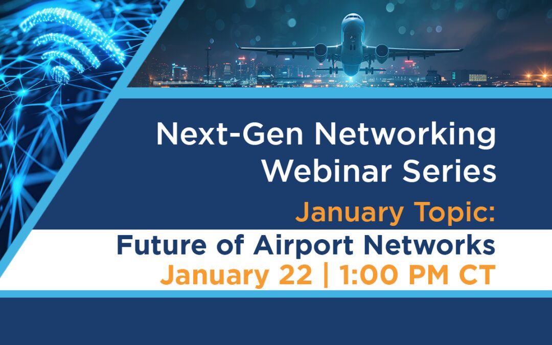 Tellabs Monthly Webinar Series – January 22: IT Solutions in Projects: Securing the Future of Airport Networks