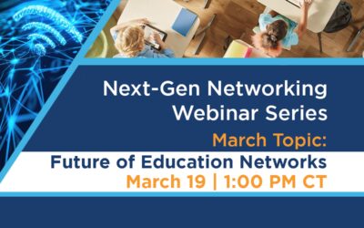 Tellabs Monthly Webinar Series – March 19: IT Solutions in Projects: Enroll in the Future of Education Networks